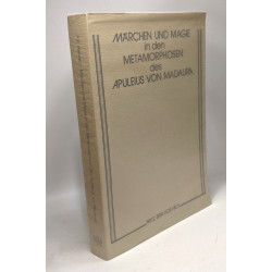Märchen und magie in den metamorphosen des Apuleius von Madaura /...