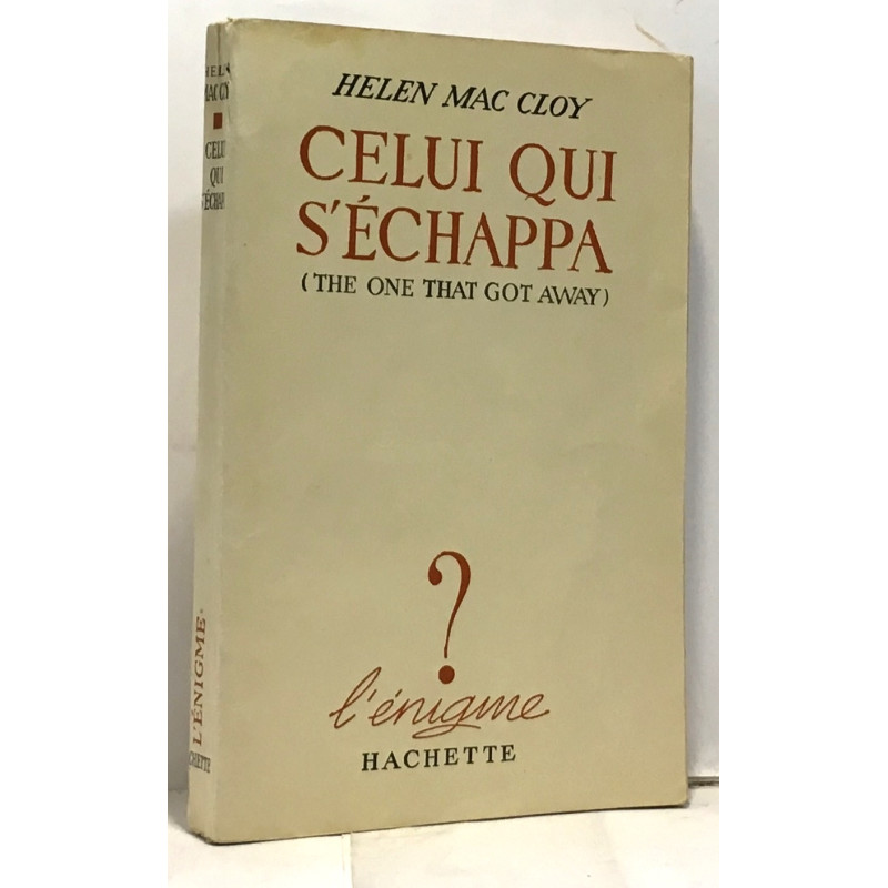 Celui qui s'échappa (the one that got away)