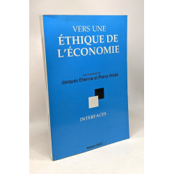 Vers une éthique de l'économie --- coll. interfaces