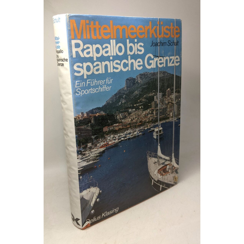 Mittelmeerküste. Rapallo bis spanische Grenze. Ein Führer für...