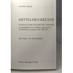 Mittelmeerküste. Rapallo bis spanische Grenze. Ein Führer für...