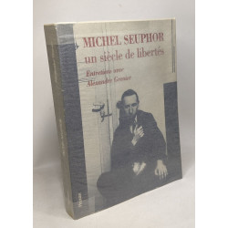 Michel Seuphor un siecle de libertés : entretiens avec Alexandre...