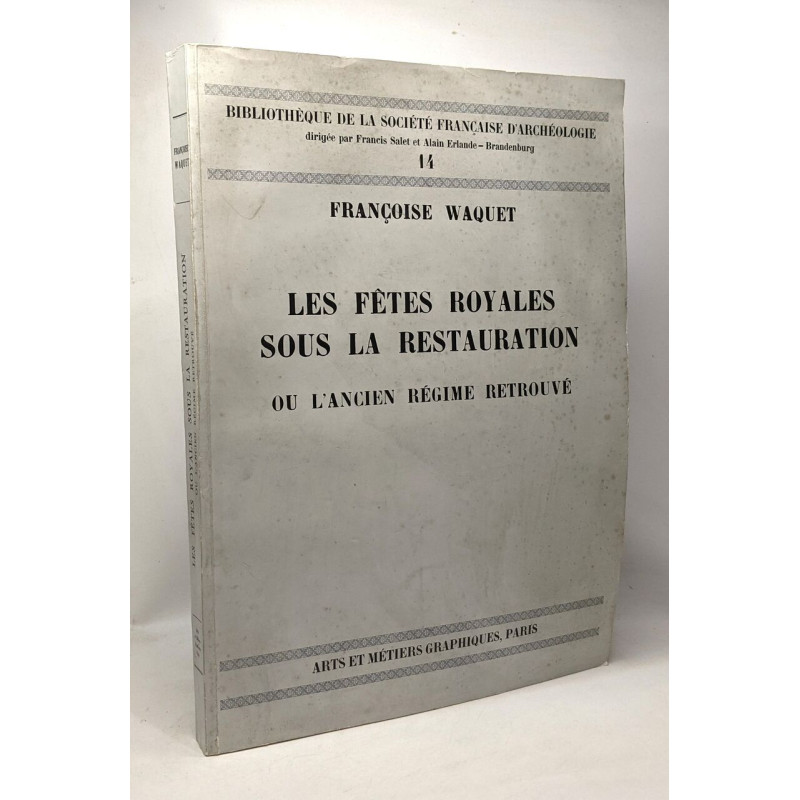 Les Fêtes royales sous la Restauration ou l'Ancien régime retrouvé...