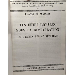 Les Fêtes royales sous la Restauration ou l'Ancien régime retrouvé...