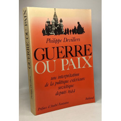 Guerre Ou Paix - Une Interprétation De La Politique Extérieure...