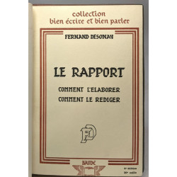 Le rapport comment l'élaborer comment le rédiger - coll. bien...