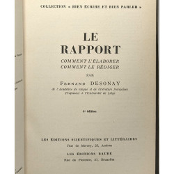 Le rapport comment l'élaborer comment le rédiger - coll. bien...