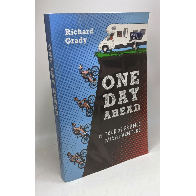 One Day Ahead: A Tour de France Misadventure