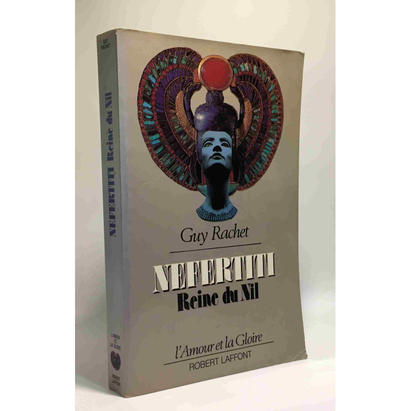 Nefertiti. Reine Du Nil Roman