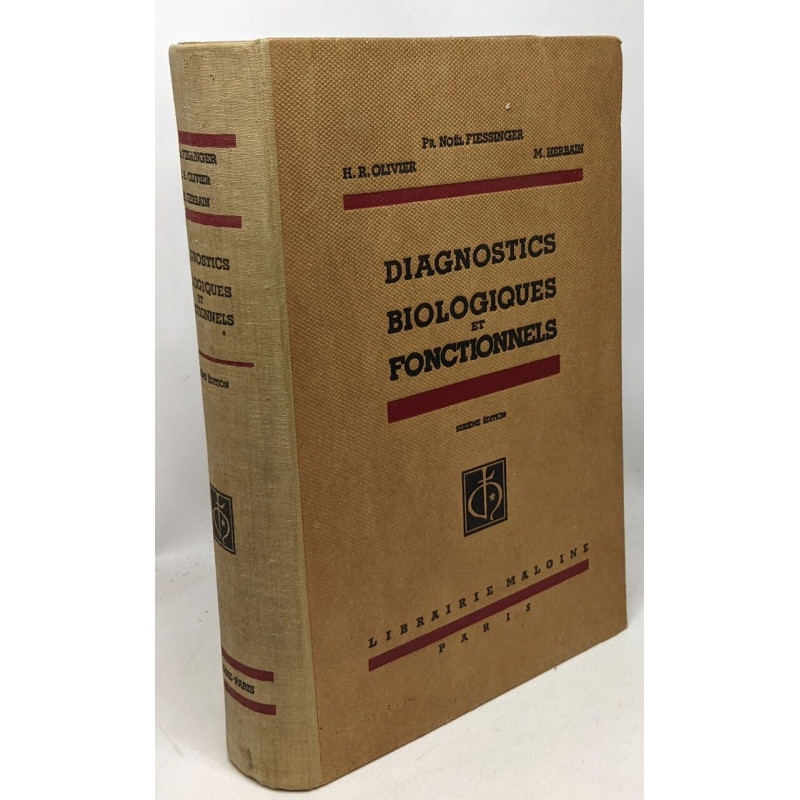 Les diagnostics biologiques et fonctionnels - 230 figures et 20...