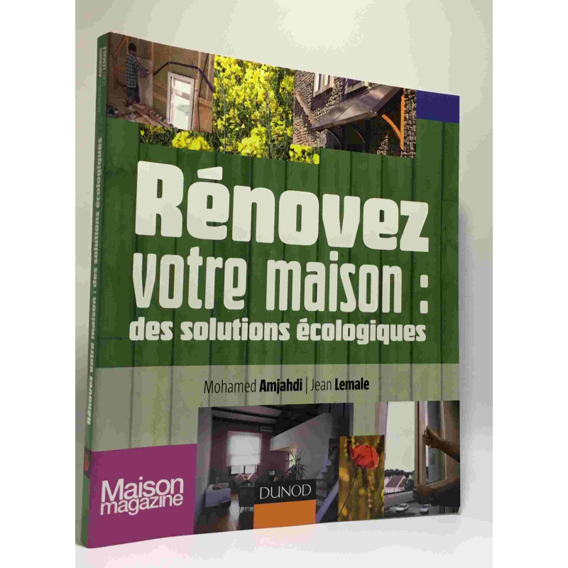 Rénovez votre maison : des solutions écologiques