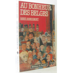Au bonheur des Belges : Histoire d'une identité