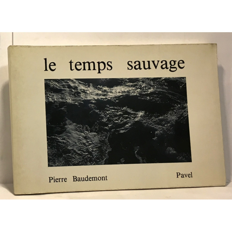 le temps sauvage