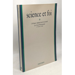 Science et foi: Colloque organisé par le journal La Croix...
