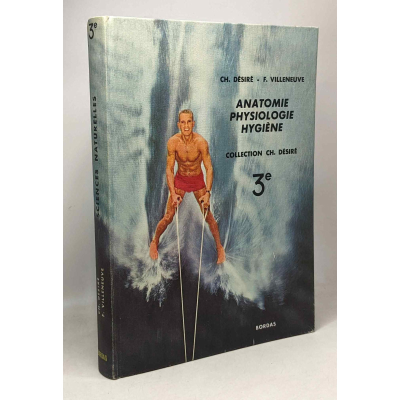 Anatomie physiologie hygiène - collection Ch. Désiré