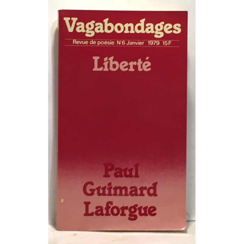 Vagabondages N°6 --- liberté