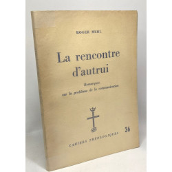 La rencontre d'autrui - remarques sur le problème de la...