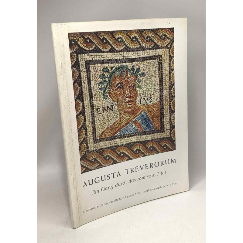 Augusta Treverorum - rundgang durch das römische trier