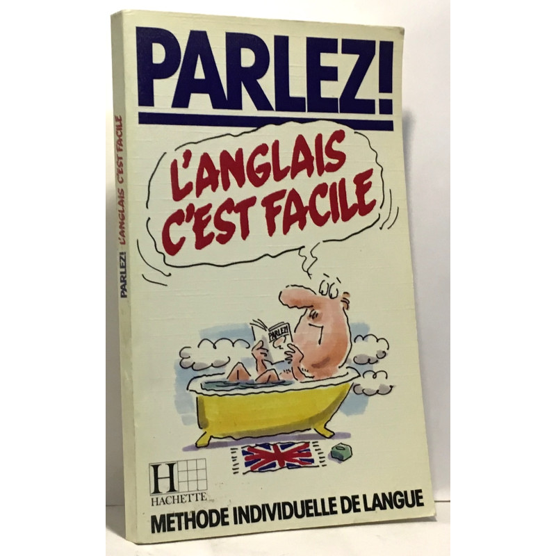 PARLEZ L'ANGLAIS C'EST FACILE