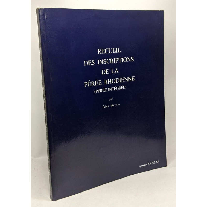 Recueil des inscriptions de la Pérée rhodienne: (Pérée intégrée) -...