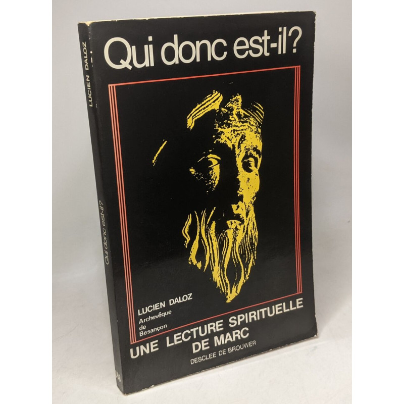 " Qui donc est-il ? ": Une lecture spirituelle de Marc