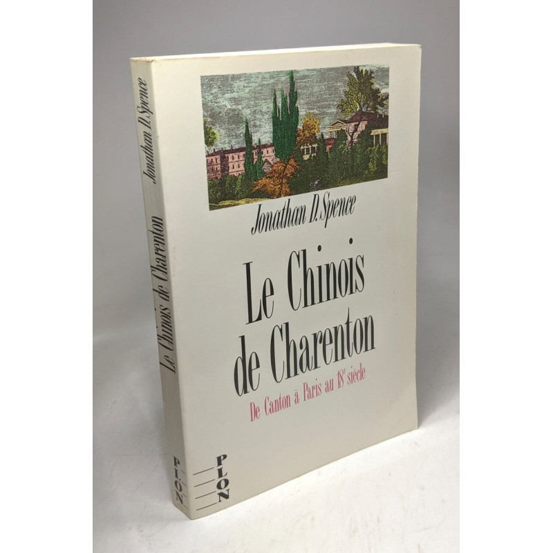 Le Chinois de Charenton : De Canton à Paris au 18° siècle