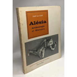 Alésia - archéologie et histoire - Résurrection du passé