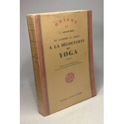 Du Kashmir au Thibet à la découverte du Yoga - préface de Maurice...