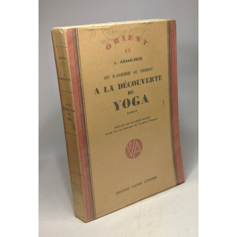 Du Kashmir au Thibet à la découverte du Yoga - préface de Maurice...