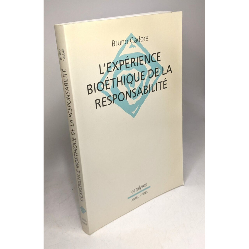 L'Expérience bioéthique de la responsabilité