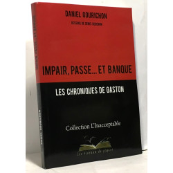 Impair passe... et banque : Les chroniques de Gaston