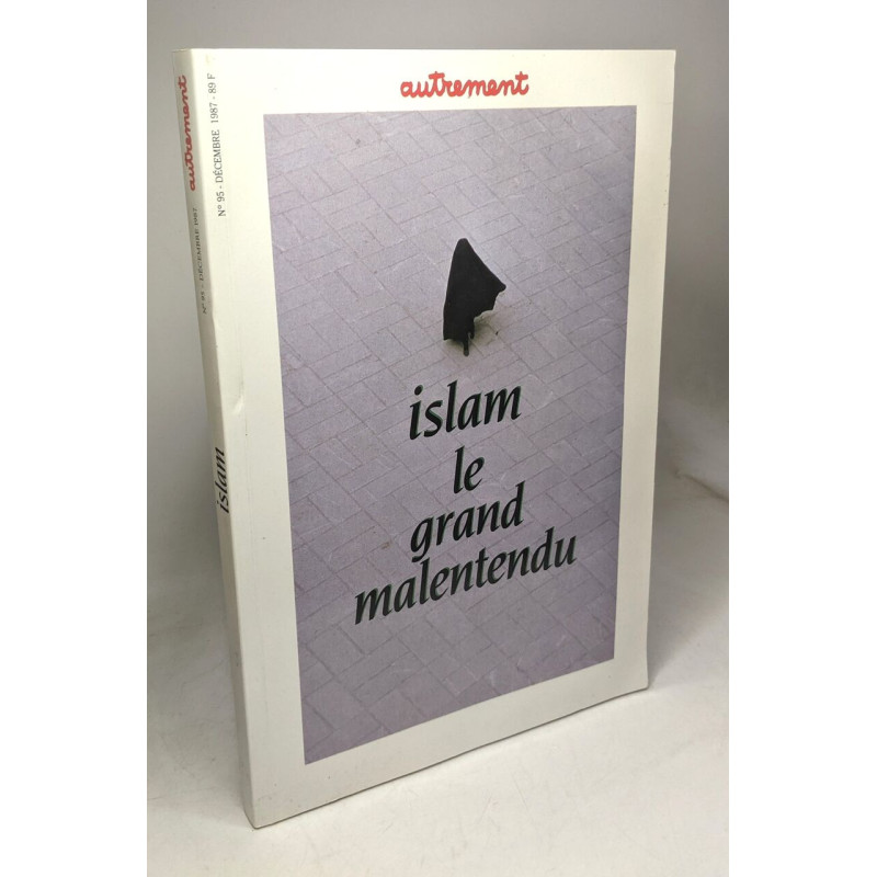 Islam le grand malentendu N°95 Décembre 1987 Sommaire: La fable...