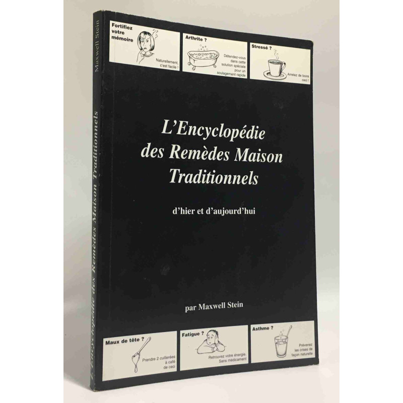 L'encyclopédie des remèdes maison traditionnels d'hier et...