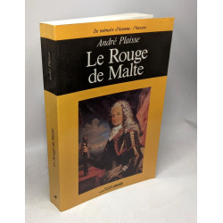 Le Rouge de Malte ou Les curieux "Mémoires" du bailli de Chambray