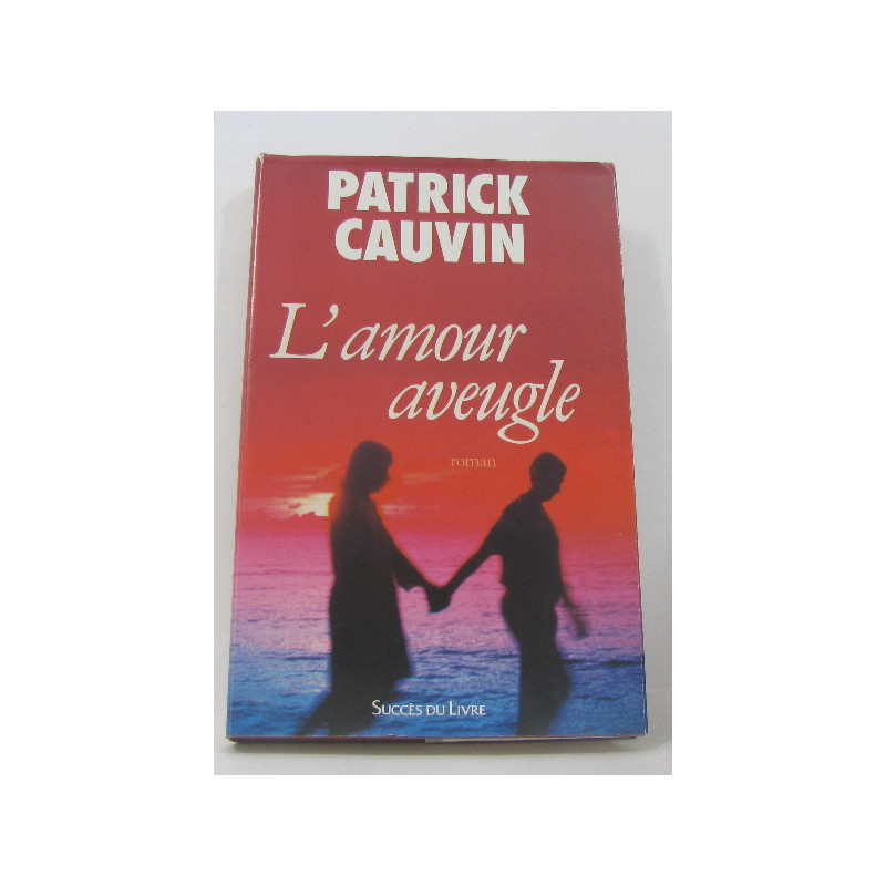 L amour aveugle