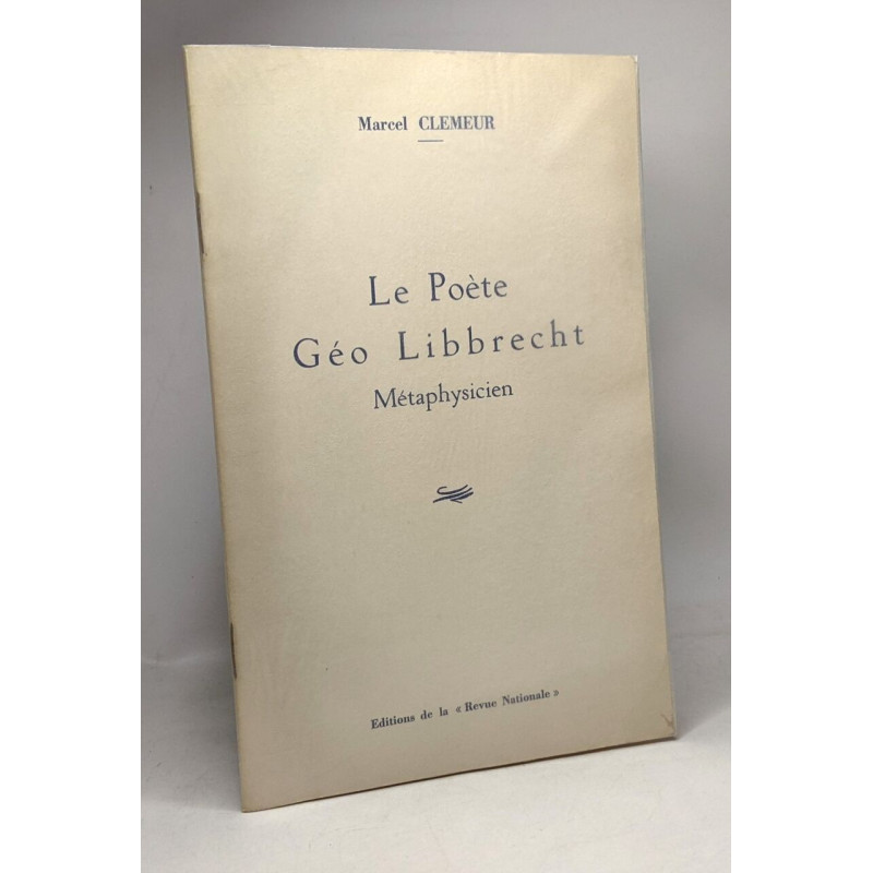 Le poète Géo Libbrecht - métaphysicien