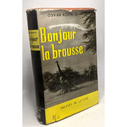Bonjour la brousse
