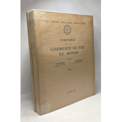 Symposium sur les gisements de fer du monde - TOME 1 + TOME 2 +...