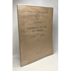 Symposium sur les gisements de fer du monde - TOME 1 + TOME 2 +...