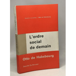 L'ordre soial de demain - la société et l'état de l'ère atomique -...