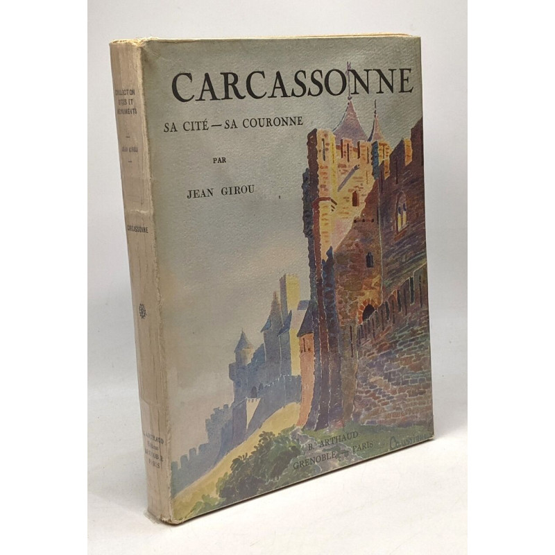 Carcassonne - sa cité - sa couronne