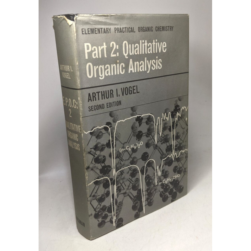 Elementary Practical Organic Chemistry: Qualitative Organic...
