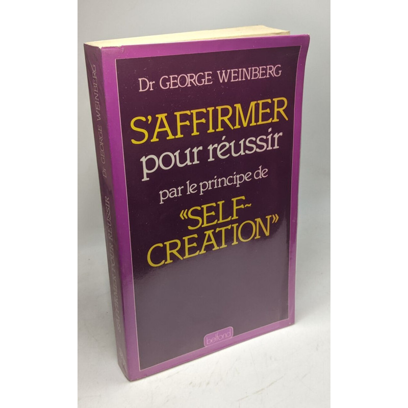 S'affirmer pour réussir par le principe de self-creation