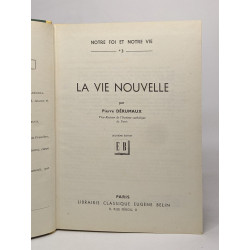 La vie nouvelle - notre foi et notre vie