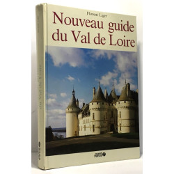 Nouveau guide du Val de Loire