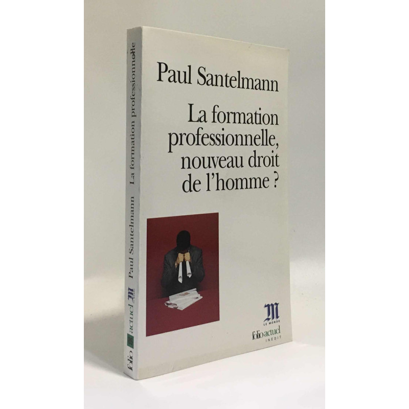 La Formation professionnelle nouveau droit de l'homme 