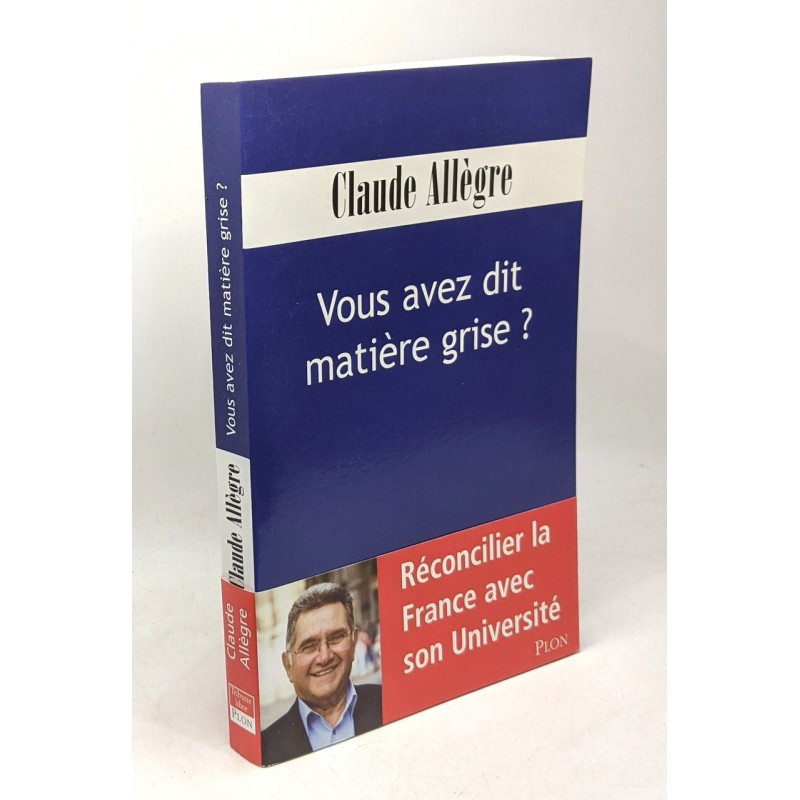 Vous avez dit matière grise