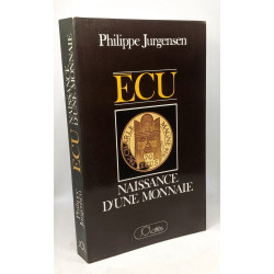 Ecu: Naissance d'un monnaie