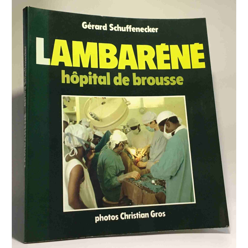 Lambaréné : Hôpital de brousse