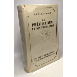 La préhistoire et ses problèmes